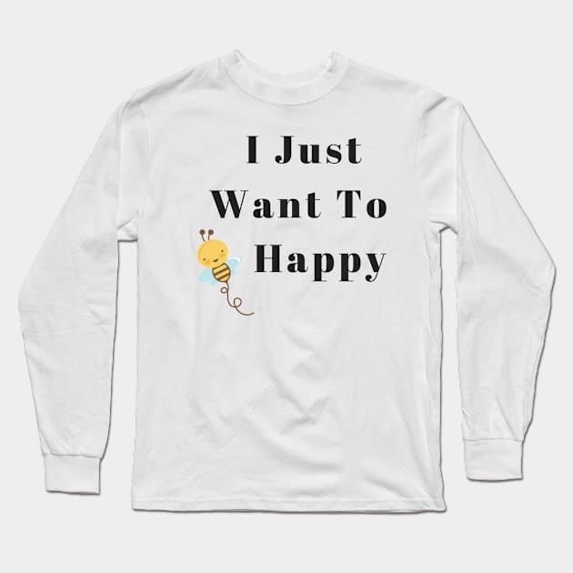 Be Happy Long Sleeve T-Shirt by dmangelo